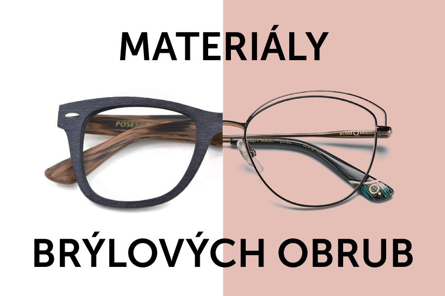 Typy a materiály brýlových obrub